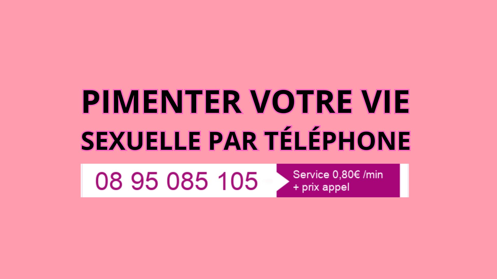 Pimenter sa vie sexuelle par téléphone